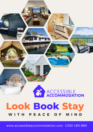 An advertising image for Accessible Accommodation with multiple small photos of accessible properties laid out. The text below the images reads: Look, book, stay, with peace of mind. www.accessibleaccommodation.com 1300 180 889